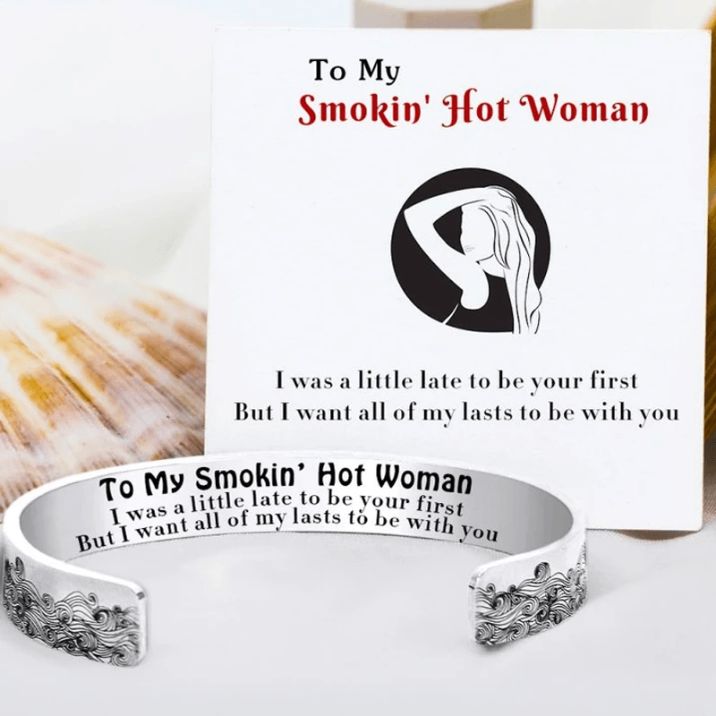 To My Smokin' Hot Woman Wave Cuff Bracelet